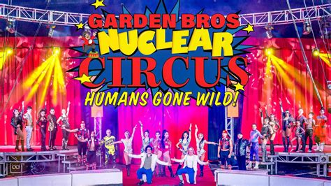 Garden brothers nuclear circus - Nov 12, 2022 · GARDEN BROS NUCLEAR CIRCUS is the Most Epic Show On Earth! This year’s show will take you on a journey from the Jurassic Era to Future 2123 with breathtaking special effects, concert style sound and lighting and 5 RINGS bursting with excitement, laughter and memories that families will always cherish. 